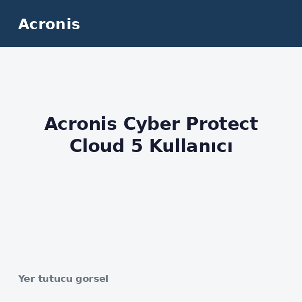 Acronis Cyber Protect Cloud 5 Kullanıcı