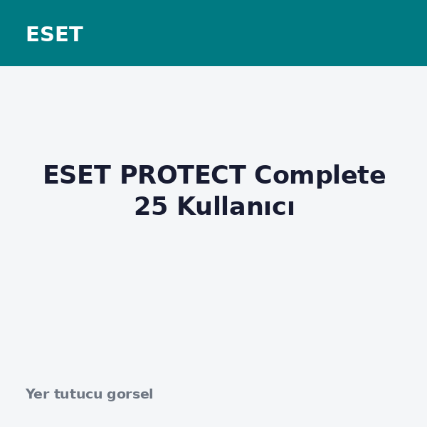 ESET PROTECT Complete 25 Kullanıcı