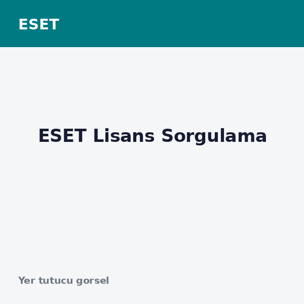 ESET Lisans Sorgulama